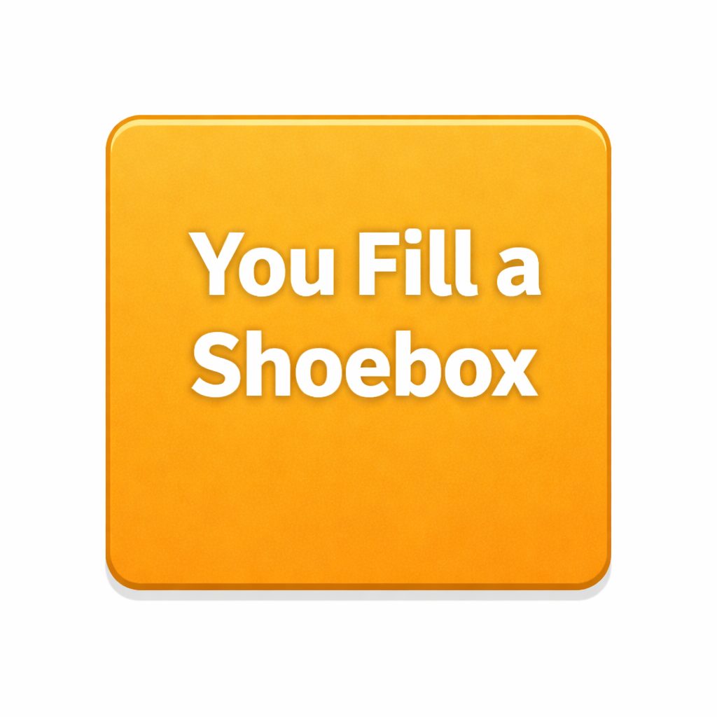 You Fill A Shoebox Link to Hope